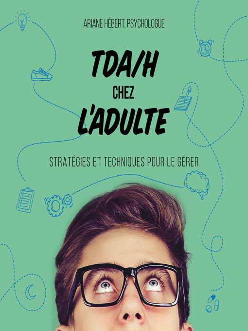 Title details for TDAH chez l'adulte by Ariane Hébert - Available